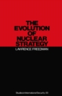 Evolution of Nuclear Strategy - Lawrence Freedman