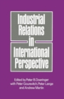 Industrial Relations in International Perspective : Essays on Research and Policy - Book