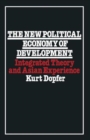 The New Political Economy of Development : Integrated Theory and Asian Experience - Book