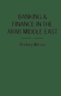 Banking and Finance in the Arab Middle East - Book