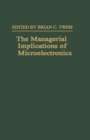 The Managerial Implications of Microelectronics - Book