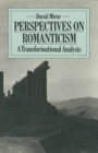 Perspectives on Romanticism : A Transformational Analysis - eBook