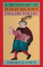 A Dictionary of Puns in Milton's English Poetry - Book