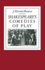 Shakespeare's Comedies of Play - Book