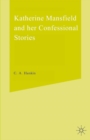 Katherine Mansfield and Her Confessional Stories - eBook