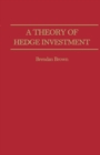 A Theory of Hedge Investment - eBook