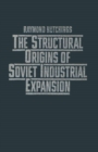 Structural Origins of Soviet Industrial Expansion - eBook