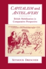 Capitalism and Antislavery : British Mobilization in Comparative Perspective - eBook
