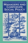 Managers and Corporate Social Policy : Private Solutions to Public Problems? - Book