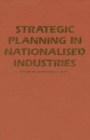 Strategic Planning in Nationalised Industries - eBook