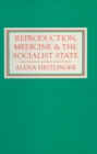 Reproduction, Medicine and the Socialist State - eBook