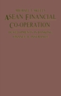 ASEAN Financial Co-Operation : Developments in Banking, Finance and Insurance - eBook