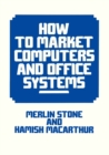 How to Market Computers and Office Systems - eBook