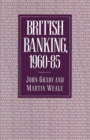 British Banking, 1960-85 - Book