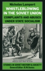 Whistle-blowing in the Soviet Union : Complaints and Abuses Under State Socialism - eBook
