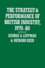 The Strategy and Performance of British Industry, 1970-80 - Book