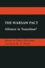 The Warsaw Pact : Alliance in Transition? - Book