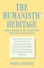 The Humanistic Heritage : Critical Theories of the English Novel from James to Hillis Miller - Book