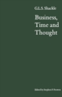 Business, Time and Thought : Selected Papers of G. L. S. Shackle - eBook