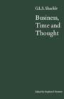 Business, Time and Thought : Selected Papers of G. L. S. Shackle - Book