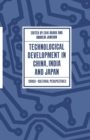 Technological Development in China, India and Japan : Cross-cultural Perspectives - eBook
