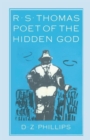 R. S. Thomas: Poet of the Hidden God : Meaning and Mediation in the Poetry of R. S. Thomas - Book
