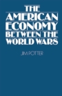 The American Economy Between the World Wars - Book