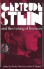 Gertrude Stein and the Making of Literature - Book