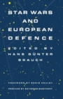Star Wars and European Defence : Implications for Europe: Perception and Assessments - Book