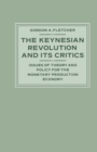 The Keynesian Revolution and its Critics : Issues of Theory and Policy for the Monetary Production Economy - eBook