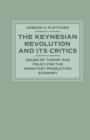 The Keynesian Revolution and its Critics : Issues of Theory and Policy for the Monetary Production Economy - Book
