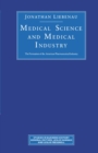 Medical Science and Medical Industry : The Formation of the American Pharmaceutical Industry - eBook