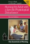 Nursing the Adult with a Specific Physiological Disturbance - eBook