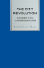 The City Revolution : Causes and Consequences - eBook