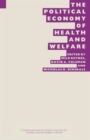 The Political Economy of Health and Welfare : Proceedings of the twenty-second annual symposium of the Eugenics Society, London, 1985 - Book