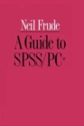 A Guide to SPSS/PC+ - Book