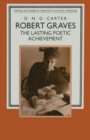 Robert Graves: The Lasting Poetic Achievement - Book