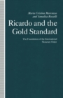 Ricardo and the Gold Standard : The Foundations of the International Monetary Order - Book