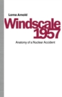 Windscale 1957 : Anatomy of a Nuclear Accident - Book