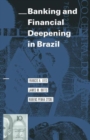Banking and Financial Deepening in Brazil - Book