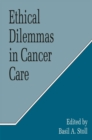 Ethical Dilemmas in Cancer Care - Book