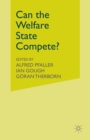 Can the Welfare State Compete? : A Comparative Study of Five Advanced Capitalist Countries - eBook