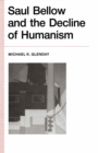 Saul Bellow and the Decline in Humanism - eBook
