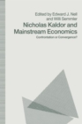 Nicholas Kaldor and Mainstream Economics : Confrontation or Convergence? - Book