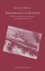 Armstrongs of Elswick : Growth In Engineering And Armaments To The Merger With Vickers - eBook