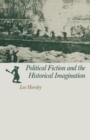 Political Fiction and the Historical Imagination - Book