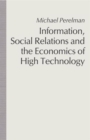 Information, Social Relations and the Economics of High Technology - Book