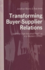 Transforming Buyer-Supplier Relations : Japanese-Style Industrial Practices in a Western Context - eBook