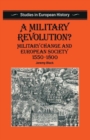 A Military Revolution? : Military Change and European Society 1550 1800 - eBook