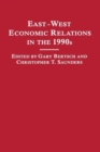 East-West Economic Relations in the 1990s - Book
